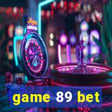 game 89 bet